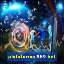 plataforma 959 bet